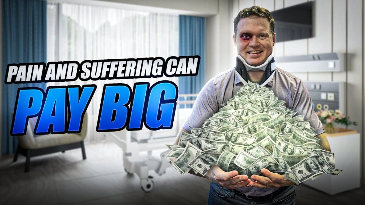 Pain and Suffering Can Pay BIG