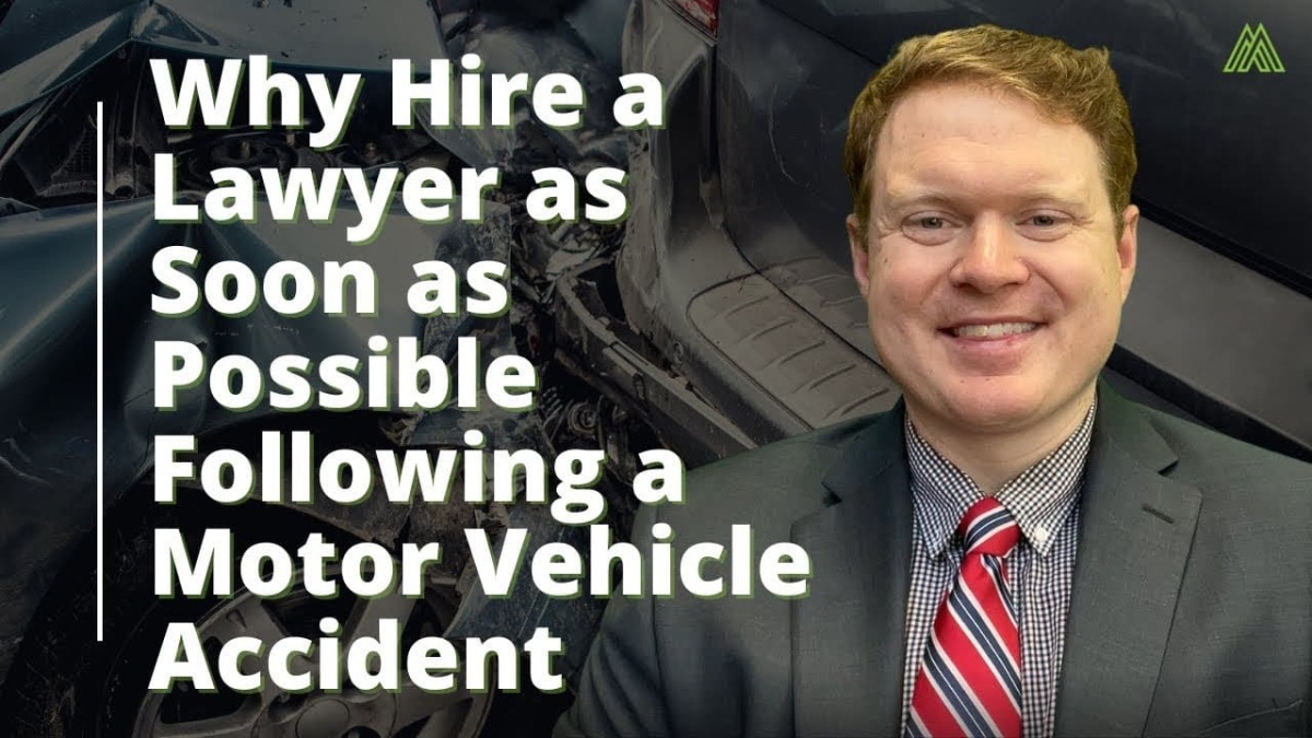 Why Hire A Lawyer As Soon As Possible Following A Motor Vehicle Accident