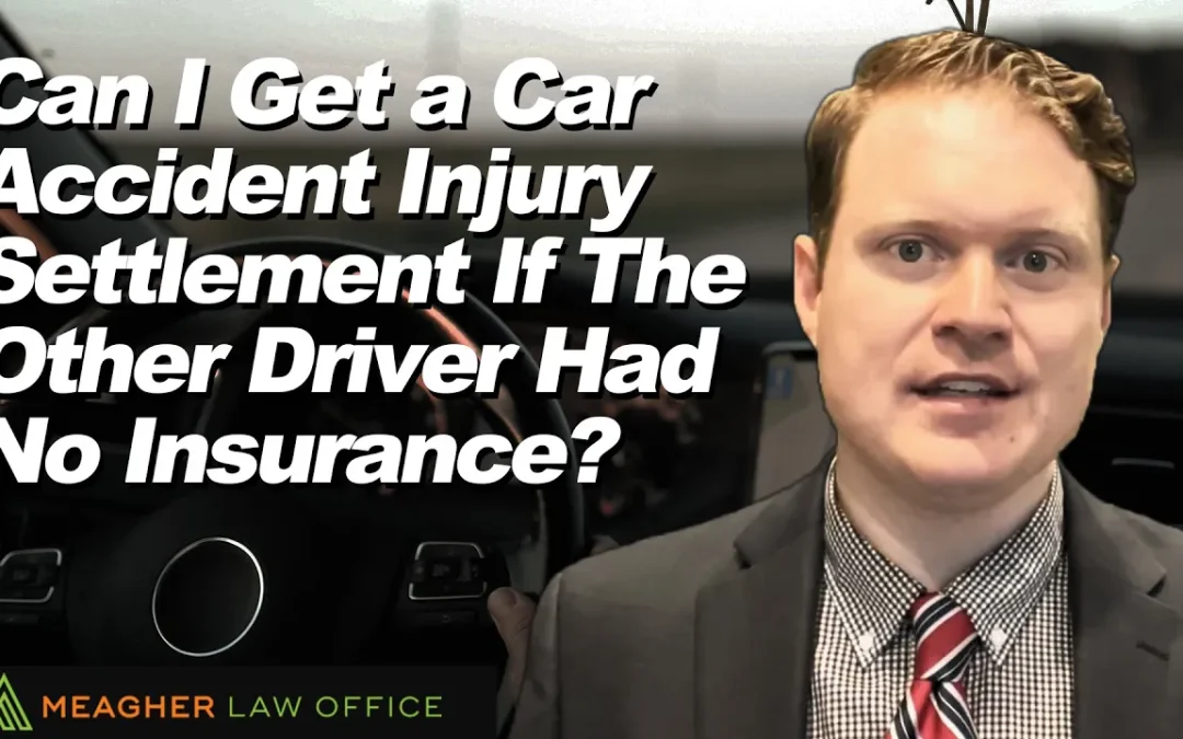 Can I Get a Car Accident Injury Settlement If the Other Driver Had No Insurance?