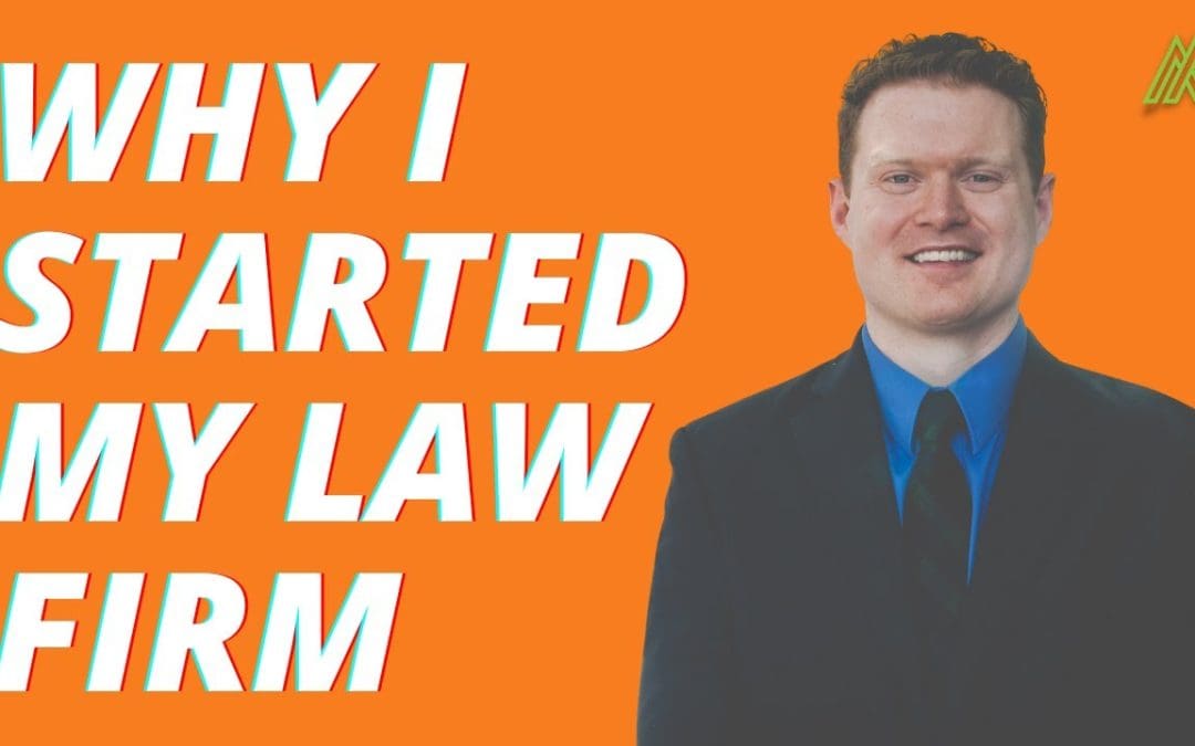 Why I Started My Law Firm